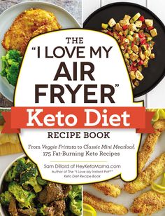 the i love my air fryer keto diet recipe book