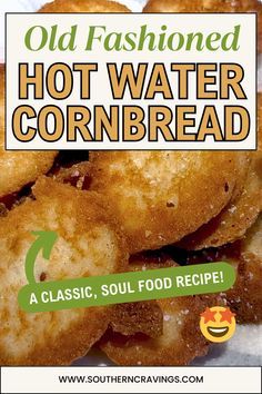 an advertisement for old fashioned hot water cornbreads on a white plate with green lettering