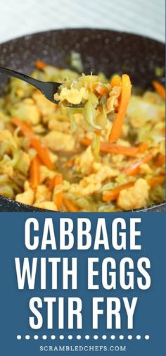 cabbage and eggs stir fry in a skillet with text overlay that reads cabbage with eggs stir fry