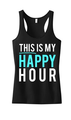 My happy hour Zumba Workouts, Hour Workout, Fitness Tank Top, Gym Tanks, Running Tanks, Fitness Gear, Workout Attire, Zumba Workout, Workout Tank Top