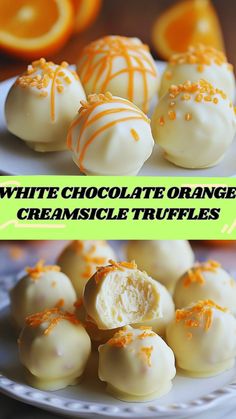 white chocolate orange creamsicle truffles on a plate