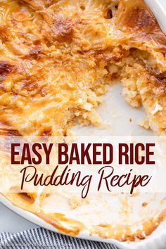 an easy baked rice pudding recipe in a casserole dish with text overlay