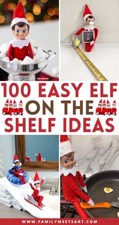 elf on the shelf with text overlay that reads, 100 easy elfs on the shelf ideas