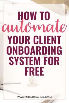 an open laptop with the text how to automate your client onboarding system for free