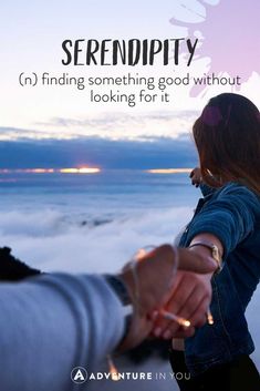 two people holding hands with the caption serendity n finding something good without looking for it