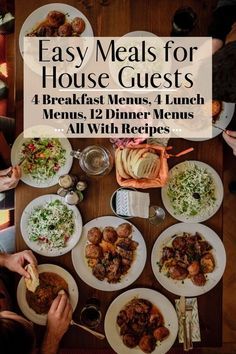 people eating dinner at a table with the words easy meals for house guests