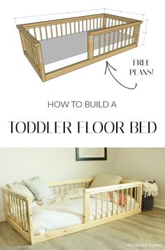 a baby crib with the words how to build a toddler's bed