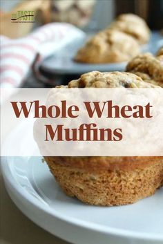 whole wheat muffins on a white plate with text overlay