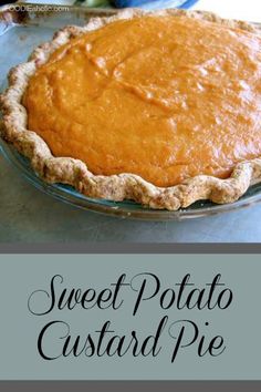 sweet potato custard pie with text overlay that reads, sweet potato custard pie