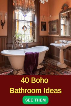 an old fashioned bathtub with the words 40 boho bathroom ideas see them