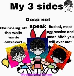 a poster with three faces on it that says, my 3 sides does not speak rude