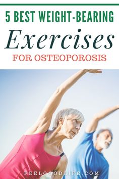 an older couple doing exercises with the text 5 best weight - bearing exercises for osteoporosis