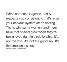 an image with the quote when someone is gentle, soft & respect you constantly, that's when your nervous system starts healing