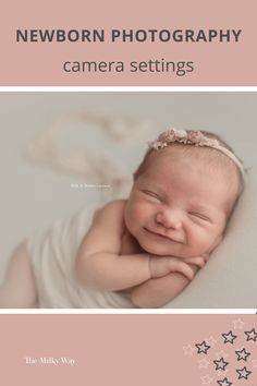 Camera Settings for Newborn Photography - The Milky Way Newborn Photo Camera Settings, Camera Settings For Indoor Newborn Shoot, Tips For Newborn Photography, Camera Settings For Newborn Photography, Newborn Photography Camera Settings, Newborn Photography Settings, Newborn Photography For Beginners, Iphone Newborn Photography, Beginner Newborn Photography Poses