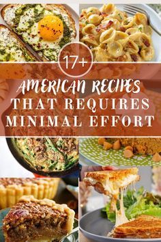 the cover of 17 american recipes that requires minimal effort, with images of different foods