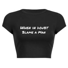 Blame A Man Crop Top! Message us for custom colors/quotes! Trendy Black Tops With Lettering, Trendy Black Top With Lettering, Black Slogan Crop Top Casual Style, Black Custom Text Tops For Summer, Custom Text Black Summer Tops, Black Casual Slogan Crop Top, Trendy Black Tops With Quote Print, Funny Black Tops With Custom Text, Inspirational Black Tops With Text Print