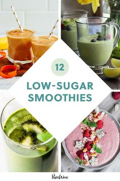 low - sugar smoothies are the perfect way to start your day