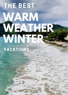 the best warm weather winter vacations