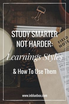 a desk with books, pen and paper on it that says study smarter not harder learning styles