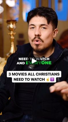 a man sitting in a chair with the words need to watch and everyone 3 movies all christians need to watch