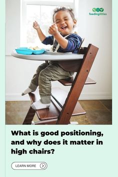 a baby sitting in a high chair eating food with the caption what is good positioning, and why does it matter in high chairs?