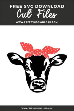 a cow with red bows on its head and the words free svg cut files