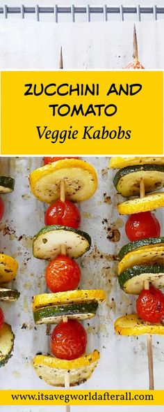 zucchini kabobs with text boxes for recipe name and website Recipes With Zucchini And Squash, Vegetarian Kabobs, Healthy Cookout Recipes, Zucchini Kabobs, Healthy Cookout Food, Vegan Kabobs, Zucchini And Squash Recipes, Abundance Of Tomatoes, Healthy Cookout