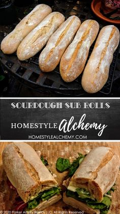 sandwiches and baguettes sitting on top of a grill with the words, sourdough sub rolls homestyle alchemy