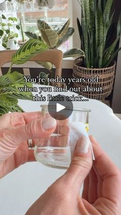 someone is holding a glass with water in it and the caption reads, you're today years old when you can find out about this little tricks