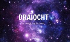 the words draiocht in front of a galaxy background