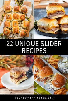 several different sliders with text overlay that reads 22 unique slider recipes