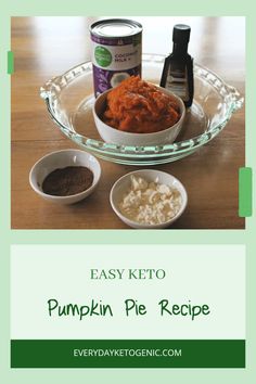 Image of ingredients for Easy Keto Pumpkin Pie, perfect for a low-carb Thanksgiving dessert