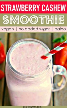 strawberry cashew smoothie in a mason jar with strawberries on the side and text overlay