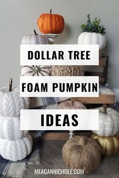 dollar tree foam pumpkins stacked on top of each other