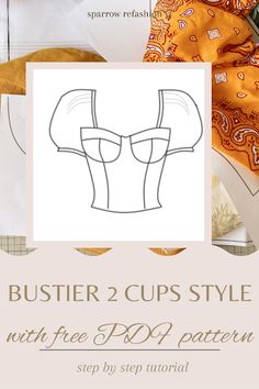 AnielskaAniela: A Blog for Sewing Lovers and DIY Enthusiasts: The Ultimate Guide to Creating a Perfect Bustier with 2 Cups Style free PDF in 5 sizes ! Top Free Pattern Sewing, Crop Top Free Pattern, Free Fashion Patterns, Sparrow Refashion, Baby Sewing Patterns Free, Diy Fashion No Sew, Dress Sewing Patterns Free, Free Pdf Sewing Patterns, Sewing Templates