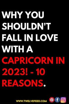 a poster with the words, why you shouldn't fall in love with a capric