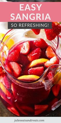 a pitcher filled with fruit and the words easy sangria so refreshing