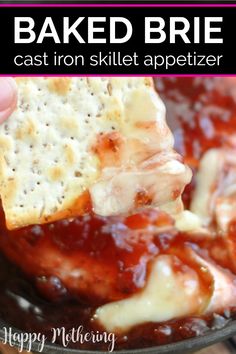 baked brie in a skillet with text overlay that reads, baked brie cast iron skillet appetizer