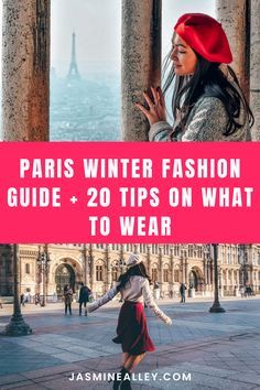 paris winter fashion guide and 20 tips on what to wear