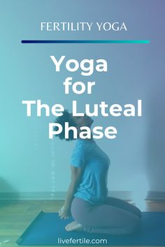 a woman sitting on the floor doing yoga for the luteaal phase with text overlay