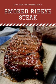 grilled ribeye steak on a cutting board with text overlay that reads smoked ribeye steak