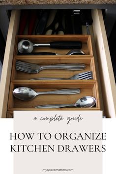 an organized kitchen drawer with spoons and utensils in it, the title says how to organize kitchen drawers