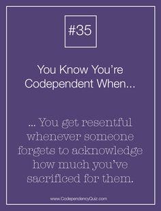 If you're codependent, you both hate recognition and crave it. Find out why. http://www.codependencyquiz.com/helping-and-expectations/ Get Angry, Psychology Quotes, Toxic Relationships, Emotional Health, Healthy Relationships, The Words, Counseling