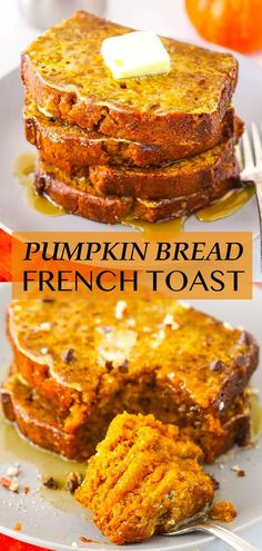 pumpkin bread french toast with butter on top