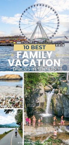 the top 10 best family vacation places in the us