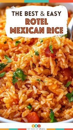 the best and easy mexican rice recipe in a white bowl with text overlay that reads, the best and easy roti mexican rice