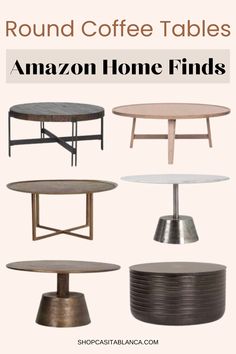 round coffee tables with the text round coffee tables amazon home finds on top and below