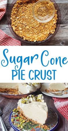 a slice of pie on a plate with the words sugar cone pie crust