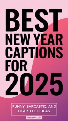 the text best new year captions for 205 is in black and white on a pink background