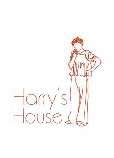 a drawing of a woman standing in front of a white background with the words harry's house on it